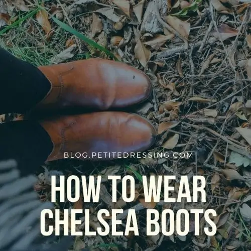 how to wear chelsea boots