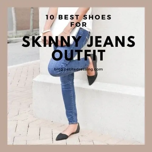 what shoes to wear with skinny jeans