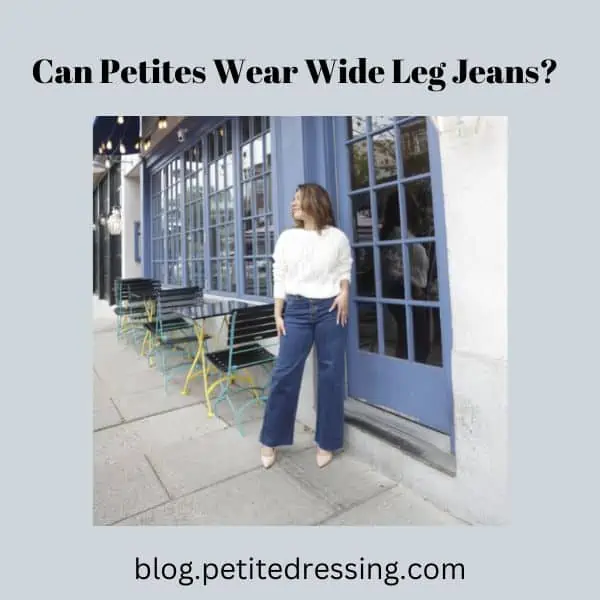 can petites wear wide leg jeans